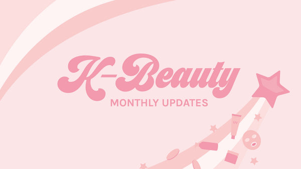 K-Beauty Monthly Updates Mars!