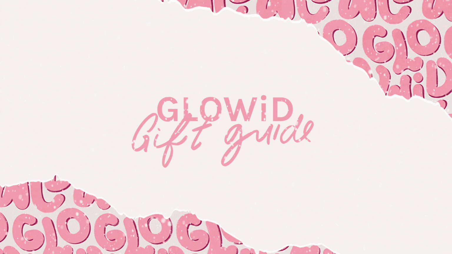 GLOWiD Gift Guide